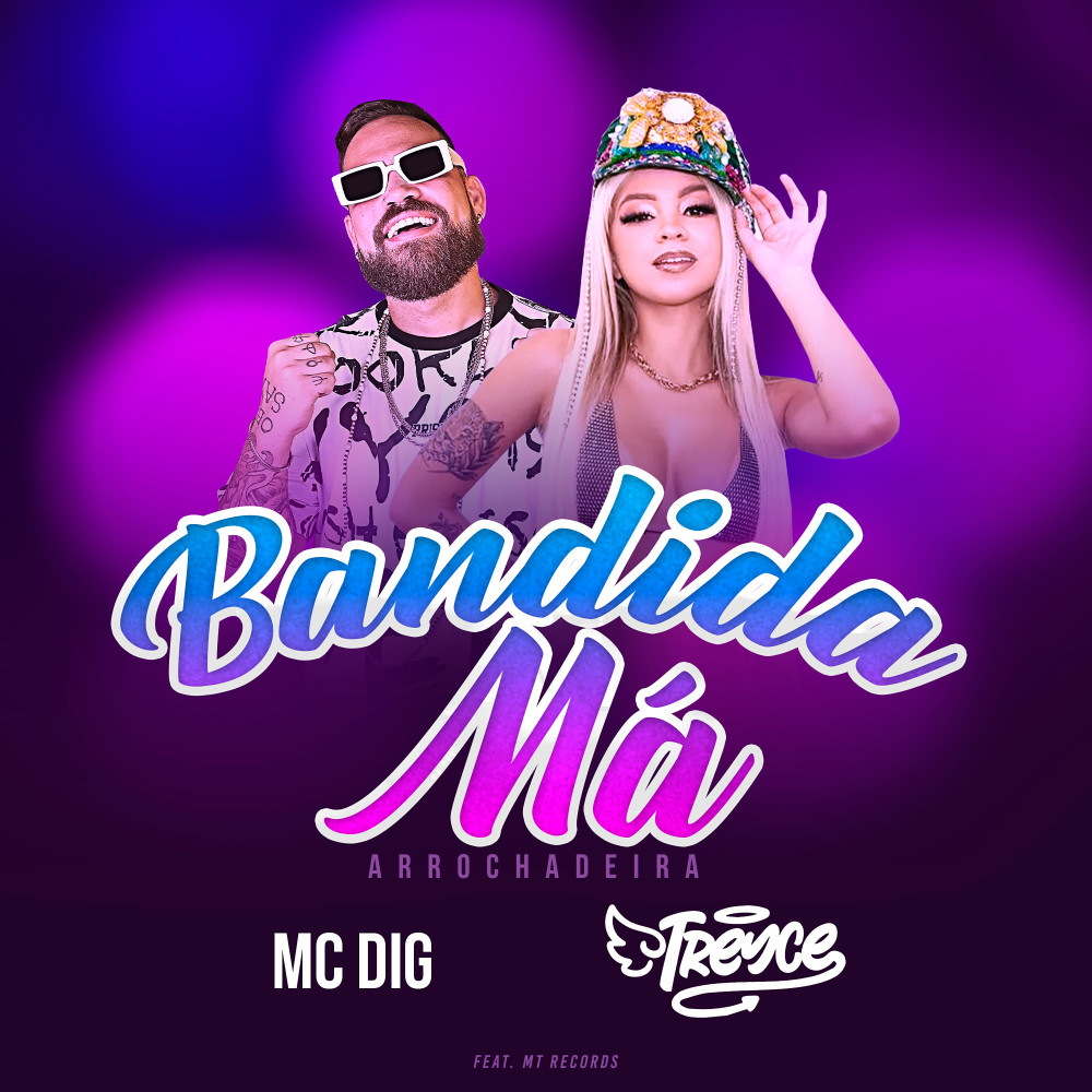 Bandida Má (feat. Mt Records) (Explicit)