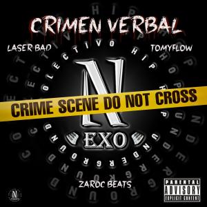 ดาวน์โหลดและฟังเพลง CRIMEN VERBAL (Explicit) พร้อมเนื้อเพลงจาก NEXO RAP