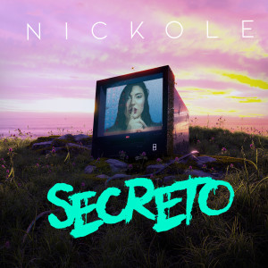 收聽Nickole的Secreto歌詞歌曲