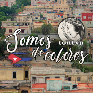Tontxu的專輯Somos de colores popurrí (versión Invental 2021) (Explicit)