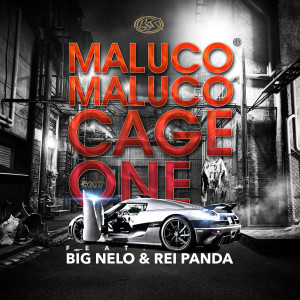 Listen to Maluco Maluco (feat. Big Nelo & Rei Panda) song with lyrics from Cage One