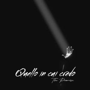 อัลบัม Quello in cui credo ศิลปิน The Promise
