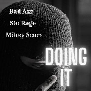 Doing It (feat. Bad Azz & Slo Rage) [Explicit]