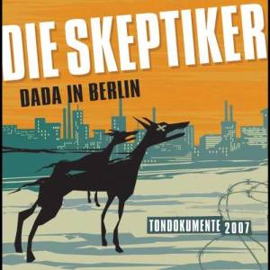 ดาวน์โหลดและฟังเพลง DaDa in Berlin พร้อมเนื้อเพลงจาก Die Skeptiker