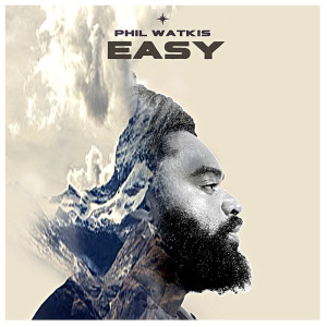 Listen to Easy song with lyrics from Phil Watkis
