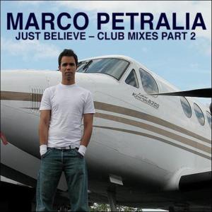 อัลบัม Just Believe Remixes 2 ศิลปิน Marco Petralia