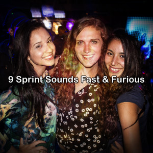 9 Sprint Sounds Fast & Furious