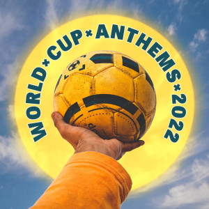 Various Artists的專輯World Cup Anthems 2022