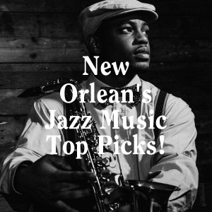 Album New Orlean's Jazz Music Top Picks! oleh Relaxing Instrumental Jazz Ensemble