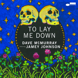 อัลบัม To Lay Me Down (Radio Edit) ศิลปิน Dave McMurray