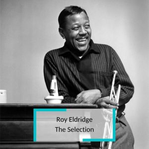 Album Roy Eldridge - The Selection oleh Pierre Michelot