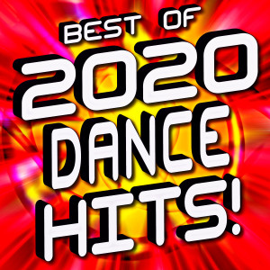 Ultimate Dance Hits的專輯Best of 2020 Dance Hits! Music