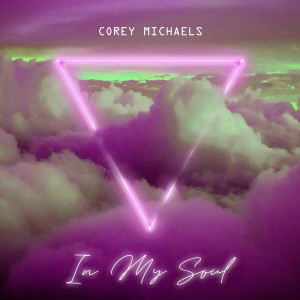 Album In My Soul from Corey Michaels