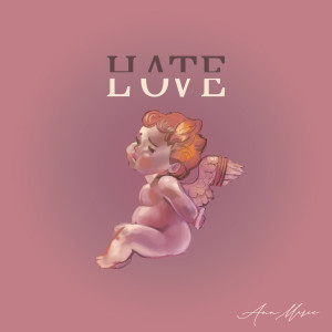 Ann Marie的专辑Hate Love