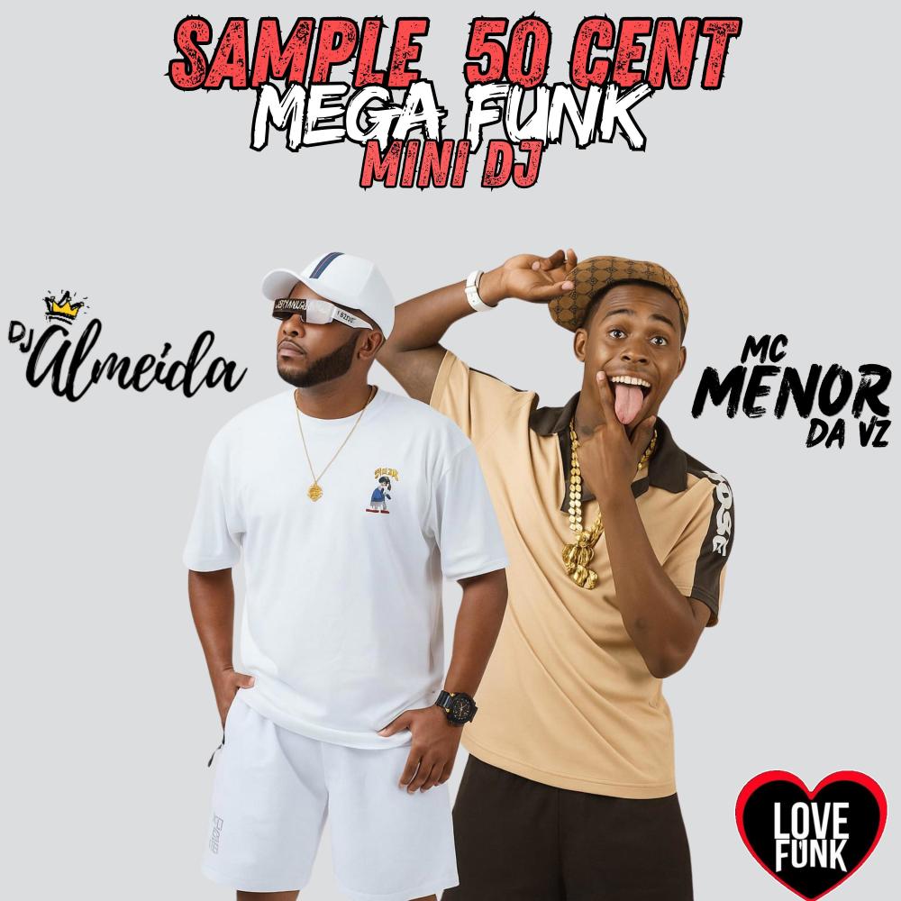 Sample 50 centi (feat. Mc menor da vz & Mini dj|Megafunk|Explicit)