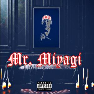ดาวน์โหลดและฟังเพลง Mr.Miyagi (Explicit) พร้อมเนื้อเพลงจาก Quezznino