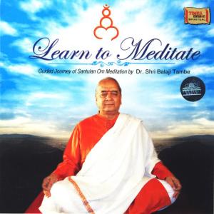 ดาวน์โหลดและฟังเพลง Learn To Meditate  - SOM Meditation  พร้อมเนื้อเพลงจาก Dr Shri Balaji Tambe