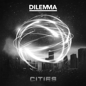 收聽Dilemma的Cities歌詞歌曲