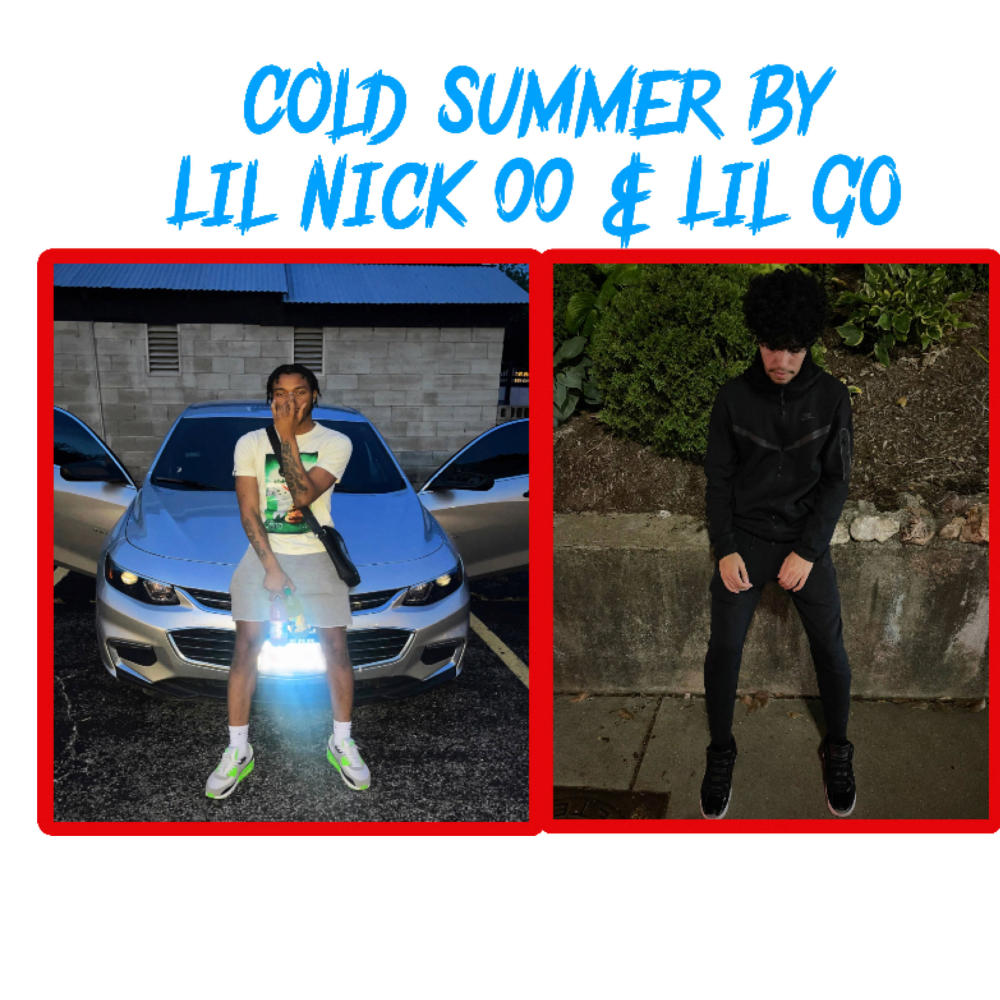 Cold Summer (feat. Lil Nick 00) (Explicit)