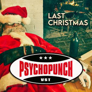 Listen to Last Christmas song with lyrics from Psychopunch