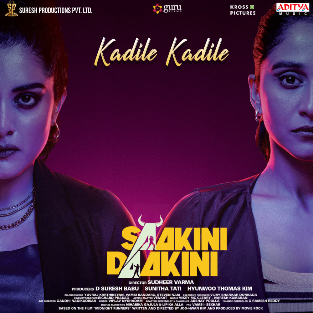 Kadile Kadile (From "Saakini Daakini")