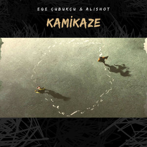 Listen to Kamikaze (Explicit) song with lyrics from Ege Çubukçu