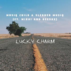 Lucky Charm (feat. Slebheb Musiq, Mirai & BeeSax) dari Mirai