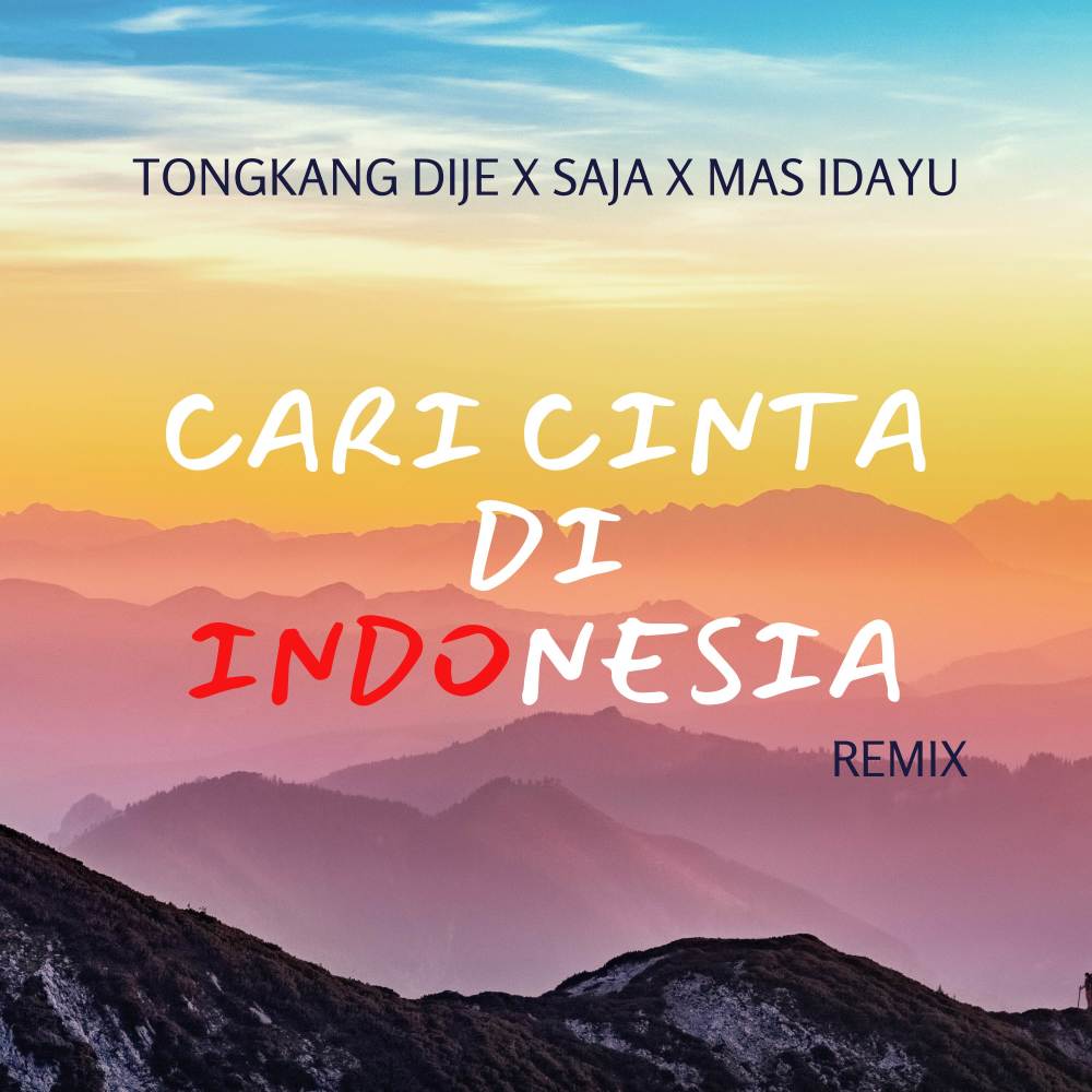 Cari Cinta Di Indonesia (Remix)