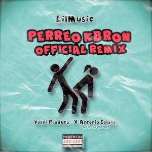 Listen to Perreo Kbron(feat. YosniProduce & Dj Badtony) (Remix|Explicit) song with lyrics from LilMusic