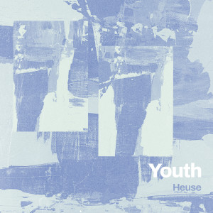 收听Heuse的Youth歌词歌曲