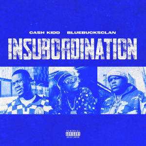 Album Insubordination (Explicit) oleh BlueBucksClan