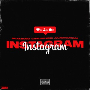 ดาวน์โหลดและฟังเพลง Instagram (Explicit) พร้อมเนื้อเพลงจาก Bruce Banna