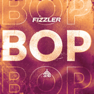 Listen to BOP (Explicit) song with lyrics from Fizzler