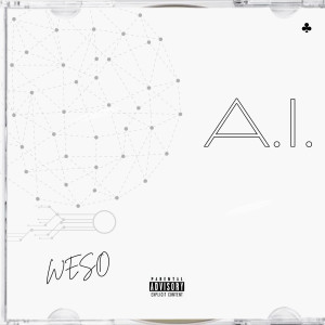 Listen to Ai (Explicit) song with lyrics from Weso