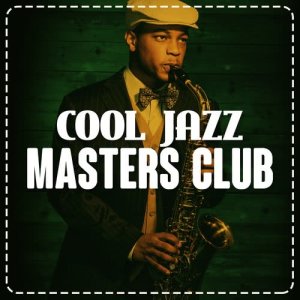 อัลบัม Cool Jazz Masters Club ศิลปิน Essential Jazz Masters
