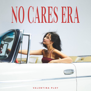 Valentina Ploy的專輯No Cares Era