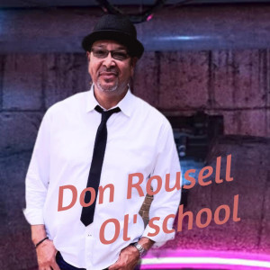 ดาวน์โหลดและฟังเพลง Ol' school พร้อมเนื้อเพลงจาก Don Rousell