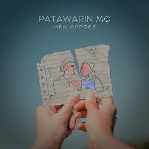 Album Patawarin Mo oleh MEN OPPOSE