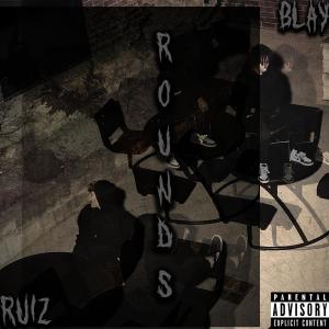 收聽Ruiz的Rounds (feat. Blay) (Explicit)歌詞歌曲