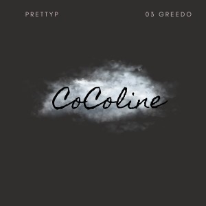 03 Greedo的專輯CoColine (Explicit)