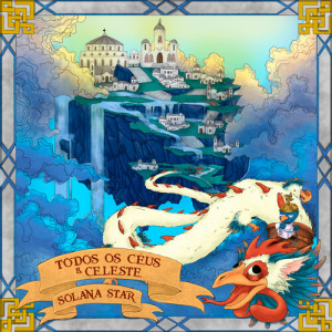 Solana Star的專輯Todos os Céus & Celeste