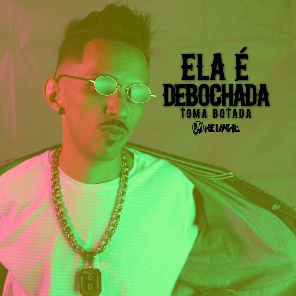 Ela e Debochada, Toma Botada