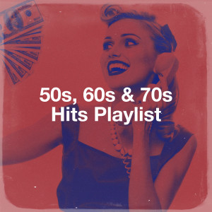 Album 50S, 60S & 70S Hits Playlist oleh 70s Greatest Hits