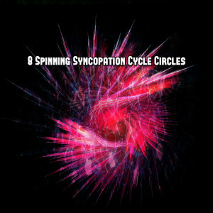 The Gym All Stars的专辑8 Spinning Syncopation Cycle Circles