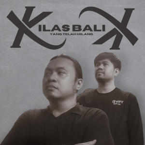 收聽Kilas Balik的Yang Telah Hilang歌詞歌曲