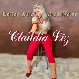 Album Better Late Than Never from Claudia Liz