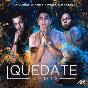 Listen to Quédate (Remix) song with lyrics from Andy Rivera