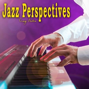 Craig Austin的專輯Jazz Perspectives