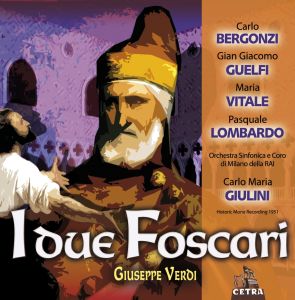 อัลบัม Cetra Verdi Collection: I due Foscari ศิลปิน Carlo Maria Giulini