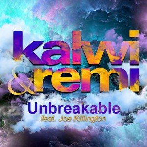 收聽Kalwi & Remi的Unbreakable (Club Mix)歌詞歌曲